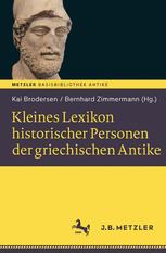 Kleines Lexikon historischer Personen der griechischen Antike Reihe: Basisbibliothek Antike