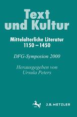 Text und Kultur Mittelalterliche Literatur 1150-1450 DFG-Symposion 2000