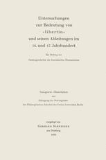 Untersuchungen Zur Bedeutung Von �libertin� Und Seinen Ableitungen Im 16. Und 17. Jahrhundert