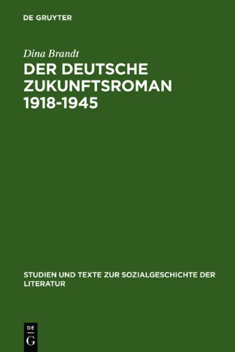 Der Deutsche Zukunftsroman 1918-1945