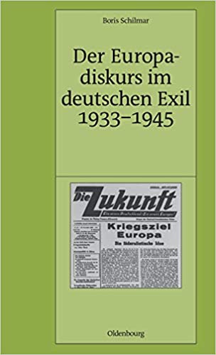 Der Europadiskurs Im Deutschen Exil 1933-1945