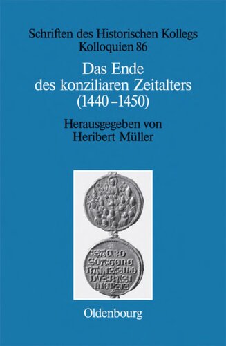Das Ende Des Konziliaren Zeitalters (1440-1450)