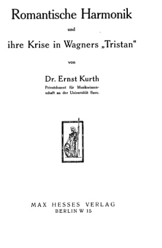 Romantische Harmonik und ihre Krise in Wagners Tristan