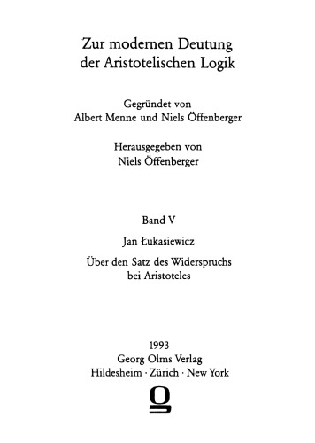 Uber den Satz des Widerspruchs bei Aristoteles (Zur modernen Deutung der aristotelischen Logik)