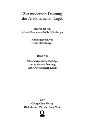 Südamerikanische Beiträge zur modernen Deutung der Aristotelischen Logik