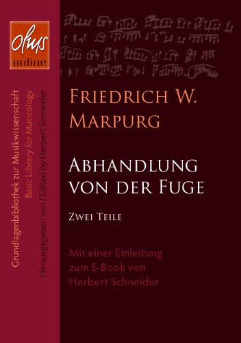 Abhandlung von der Fuge : nach den Grundsätzen und Exempeln der besten deutschen und ausländischen Meister entworfen