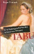 Tabu eine Kulturgeschichte des verbotenen Wissens