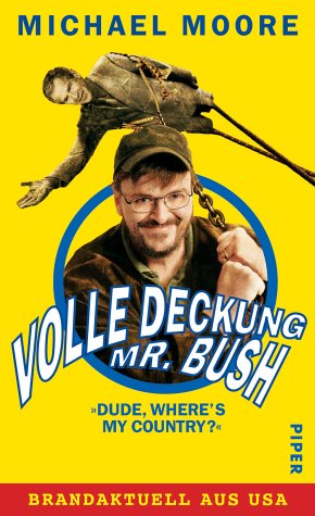 Volle Deckung, Mr. Bush