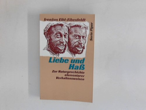 Liebe Und Hasszur Naturgeschichte Elementarer Verhaltensweisen