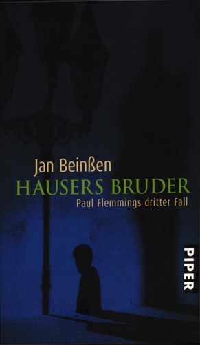 Hausers Bruder. Paul Flemmings dritter Fall