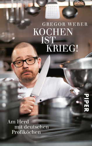 Kochen ist Krieg! Am Herd mit deutschen Profiköchen