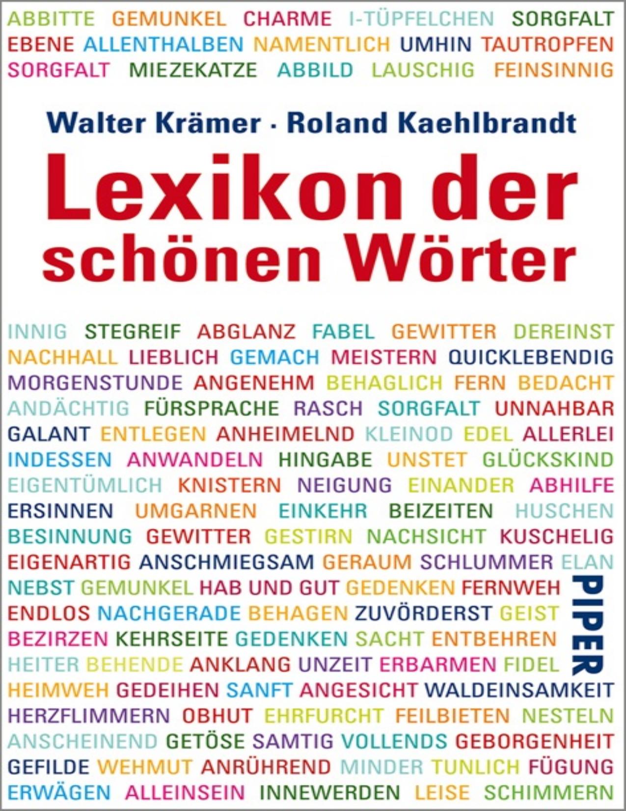 Lexikon der schönen Wörter Von Augenmerk bis zeitvergessen