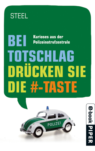 Bei Totschlag drücken Sie die #-Taste Kurioses aus der Notrufzentrale