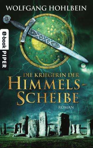 Die Kriegerin der Himmelsscheibe Roman