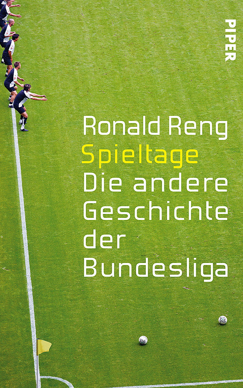 Spieltage Die andere Geschichte der Bundesliga