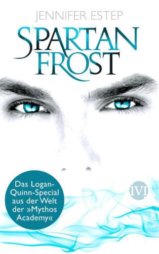 Spartan Frost Das Logan-Quinn-Special aus der Welt der "Mythos Academy"