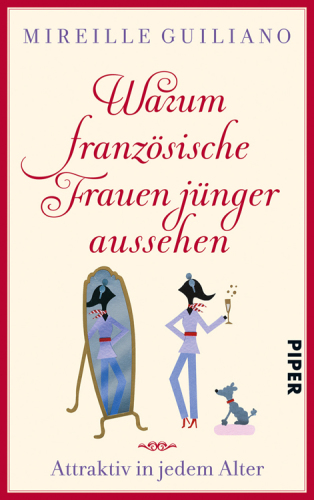 Warum französische Frauen jünger aussehen Attraktiv in jedem Alter