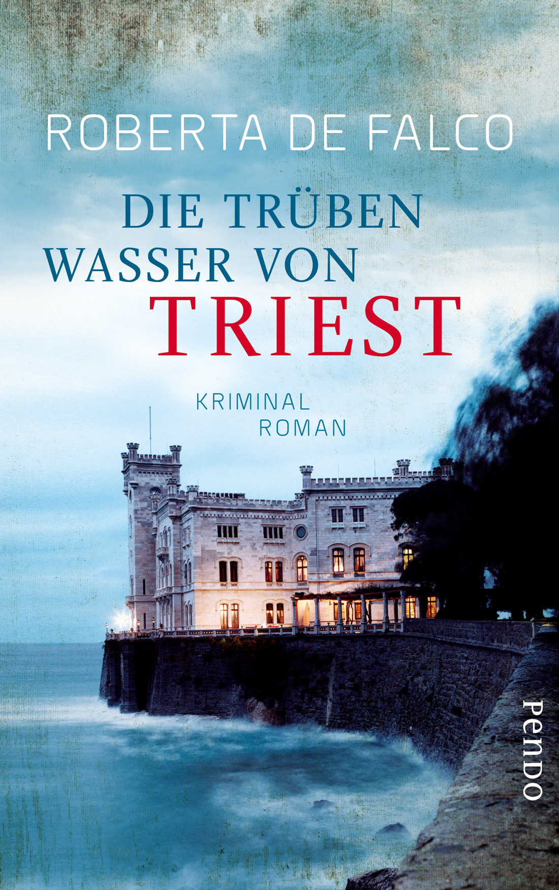 Die trüben Wasser von Triest Kriminalroman