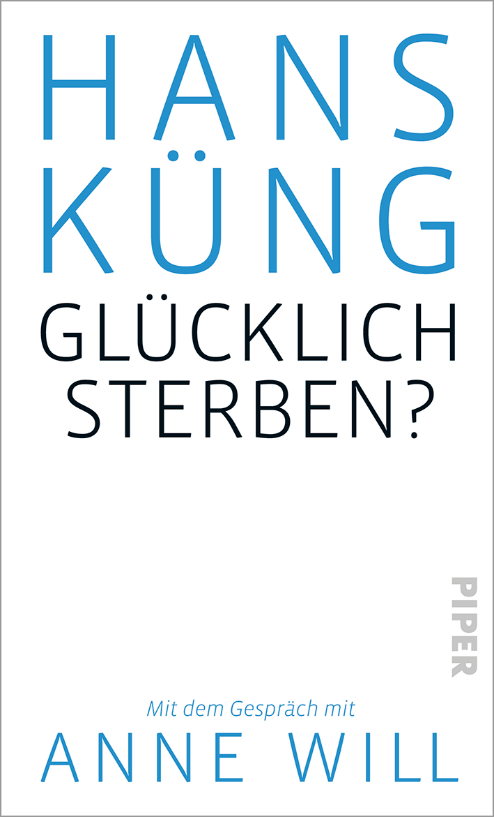 Glücklich sterben? Mit dem Gespräch mit Anne Will