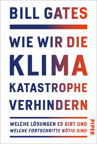 Wie wir die Klimakatastrophe verhindern Welche Lösungen es gibt und welche Fortschritte nötig sind