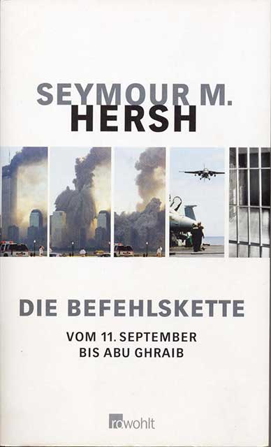 Die Befehlskette : vom 11. September bis Abu Ghraib