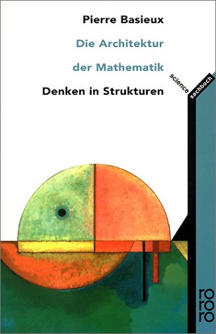 Die Architektur Der Mathematik. Denken In Strukturen
