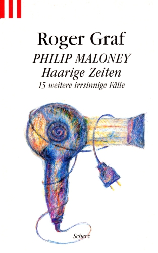 Philip Maloney - Haarige Zeiten.