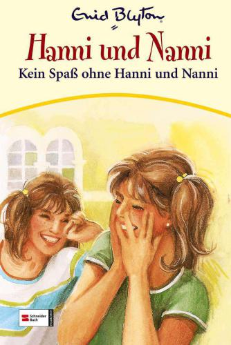 Hanni & Nanni, Band 04 Kein Spaß ohne Hanni und Nanni