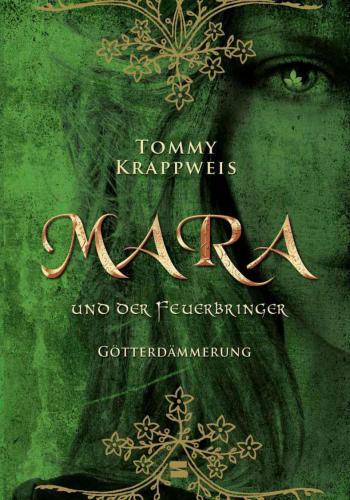 Mara und der Feuerbringer, Band 03 Götterdämmerung