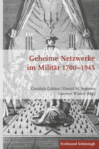 Geheime Netzwerke im Militär 1700-1945