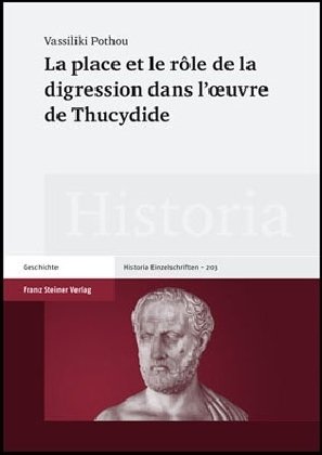 La Place et le Role de la Digression Dans L'Oeuvre de Thucydidede la Digression Dans L'Oeuvre de Thucydide
