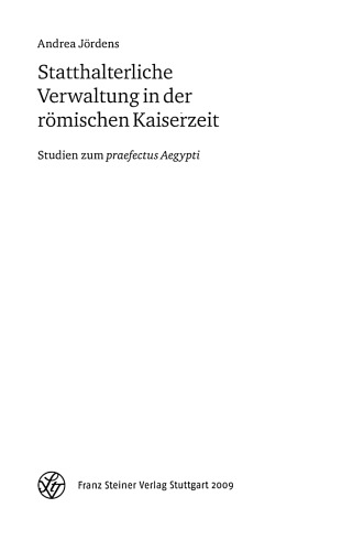 Statthalterliche Verwaltung in Der Romischen Kaiserzeit