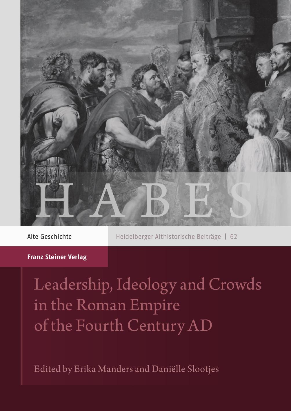 Leadership, ideology and crowds in the Roman Empire of the fourth century AD