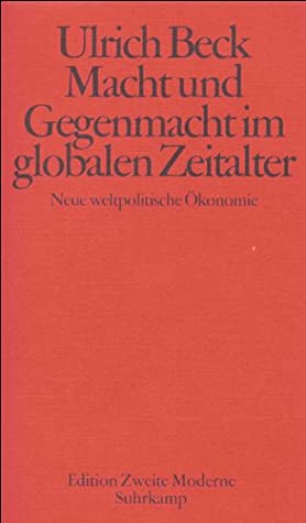 Macht und Gegenmacht im globalen Zeitalter. Neue weltpolitische Ökonomie.