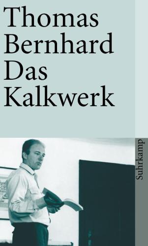 Das Kalkwerk : Roman.