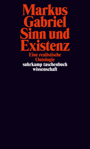 Sinn und Existenz : eine realistische Ontologie; Suhrkamp-Taschenbuch Wissenschaft.