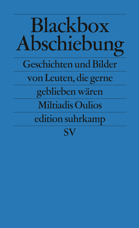 Blackbox Abschiebung Geschichten und Bilder von Leuten, die gerne geblieben wären