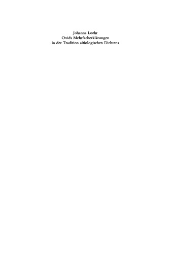 Ovids Mehrfacherklarungen in Der Tradition Aitiologischen Dichtens