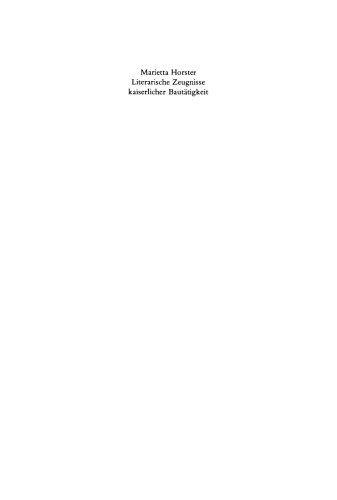 Literarische Zeugnisse Kaiserlicher Bautatigkeit