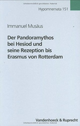 Der Pandoramythos Bei Hesiod Und Seine Rezeption Bis Erasmus Von Rotterdam