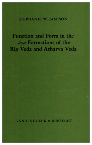 Function and Form in the -YA-Formations of the Rig Veda and Atharva Veda