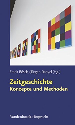 Zeitgeschichte - Konzepte und Methoden