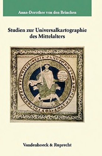 Studien Zur Universalkartographie Des Mittelalters