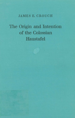 The Origin and Intention of the Colossian Haustafel