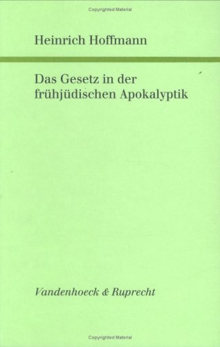 Das Gesetz in Der Fruhjudischen Apokalyptik