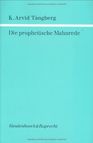 Die prophetische Mahnrede : form- und traditionsgeschichtliche Studien zum prophetischen Umkehrruf