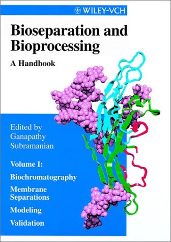 Bioseparation and Bioprocessing, Volume I