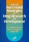 Ways to Successful Strategies in Drug Research and Development