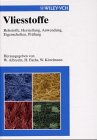 Vliesstoffe : Rohstoffe, Herstellung, Anwendung, Eigenschaften, Prüfung