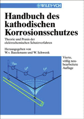 Handbuch des kathodischen Korrosionsschutzes : Theorie und Praxis der elektrochemischen Schutzverfahren